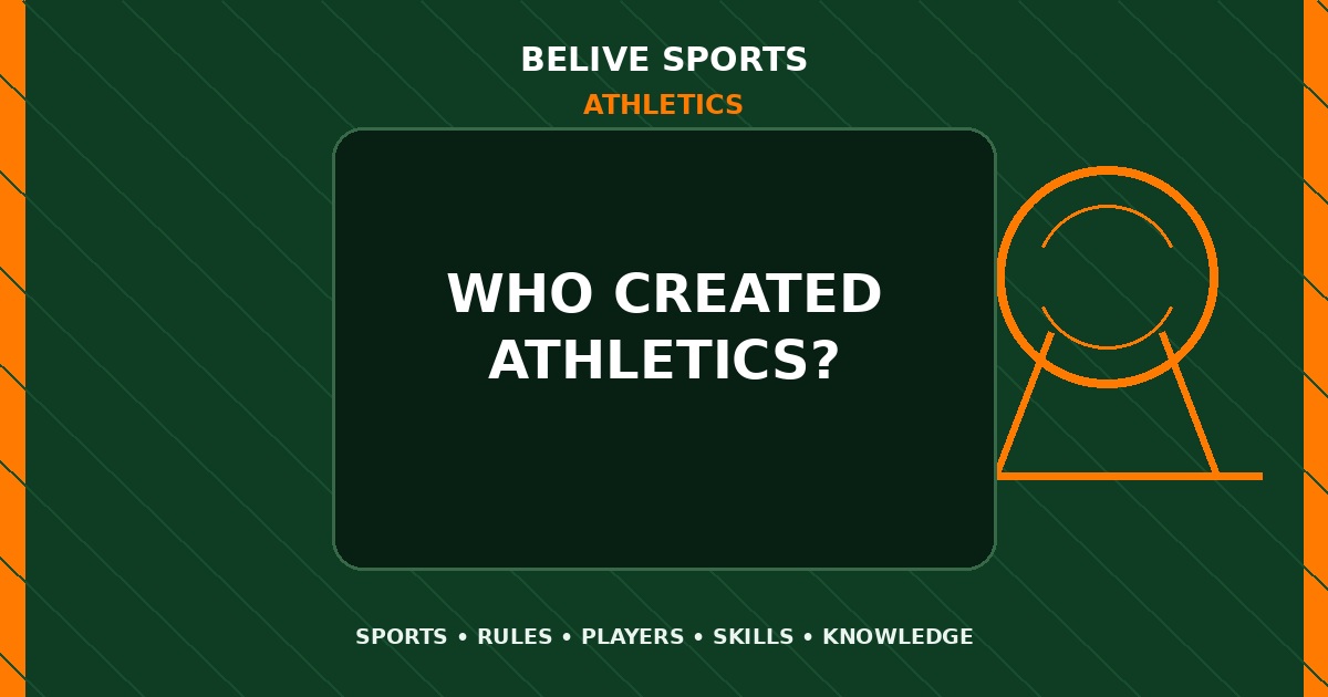 Who created Athletics? - Athletics
