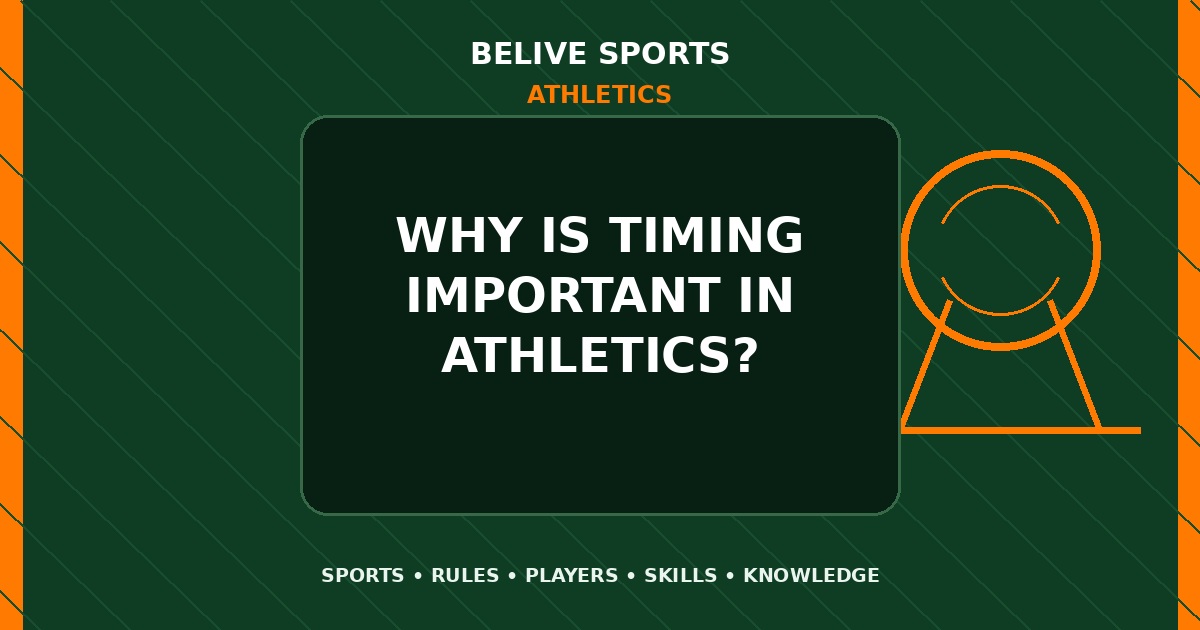 Why is timing important in Athletics? - Athletics