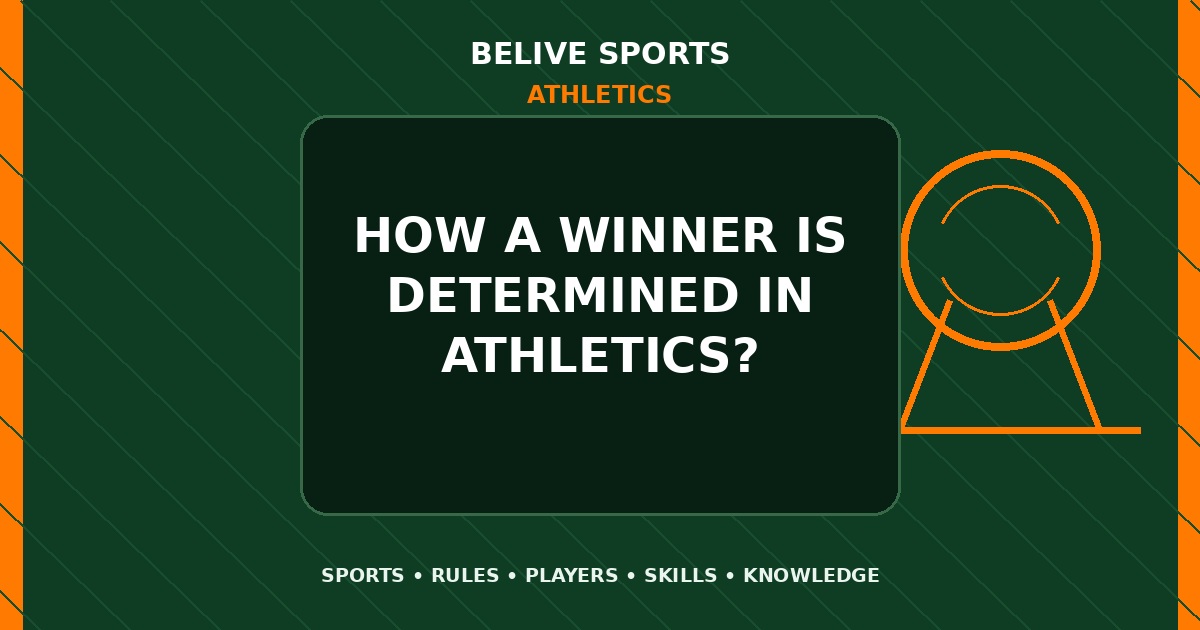 How a winner is determined in Athletics? - Athletics