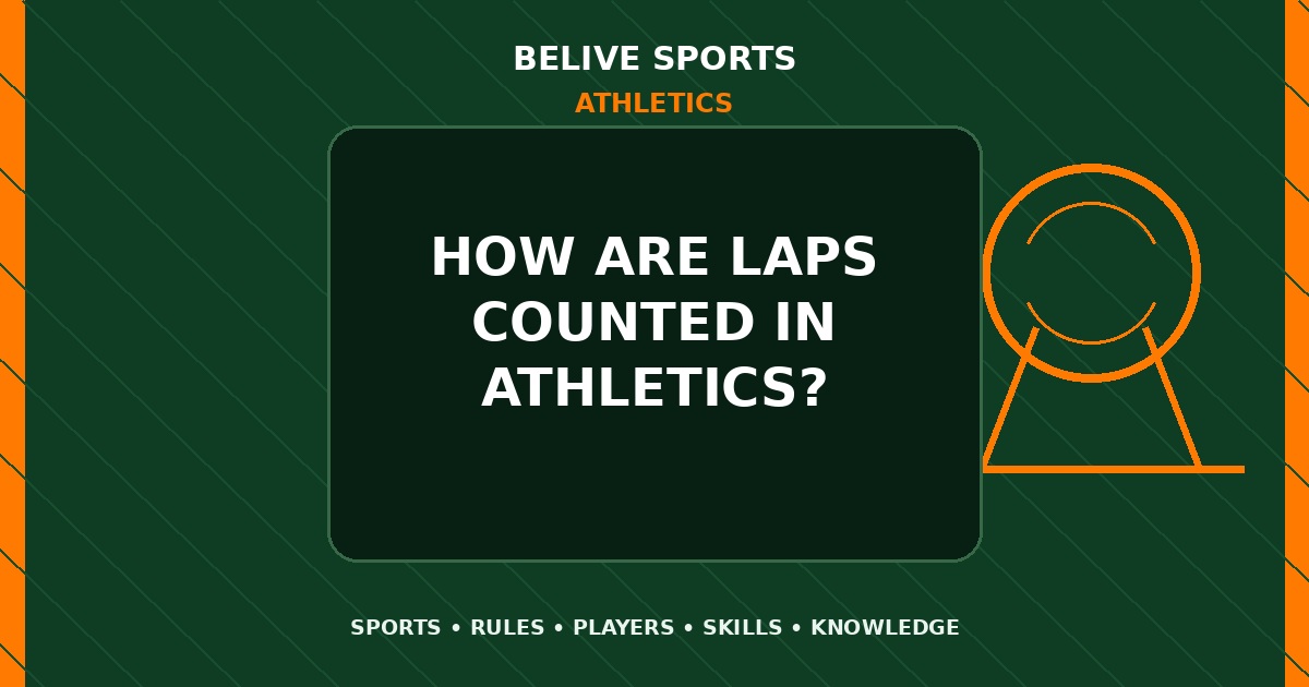 How are laps counted in Athletics? - Athletics