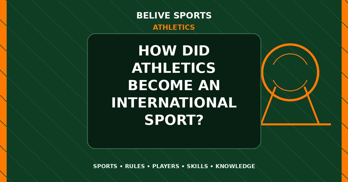 How did Athletics become an international sport? - Athletics