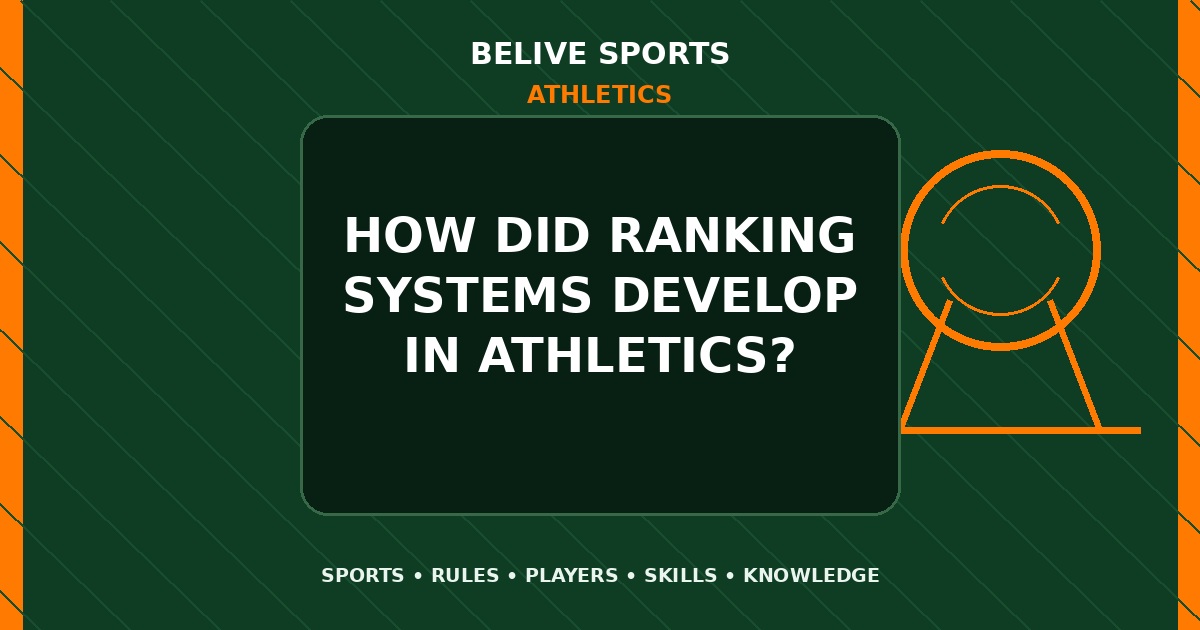 How did ranking systems develop in Athletics? - Athletics