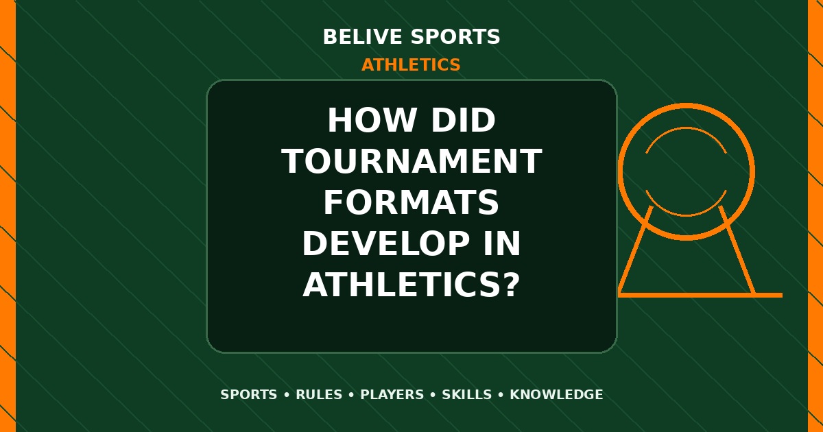 How did tournament formats develop in Athletics? - Athletics