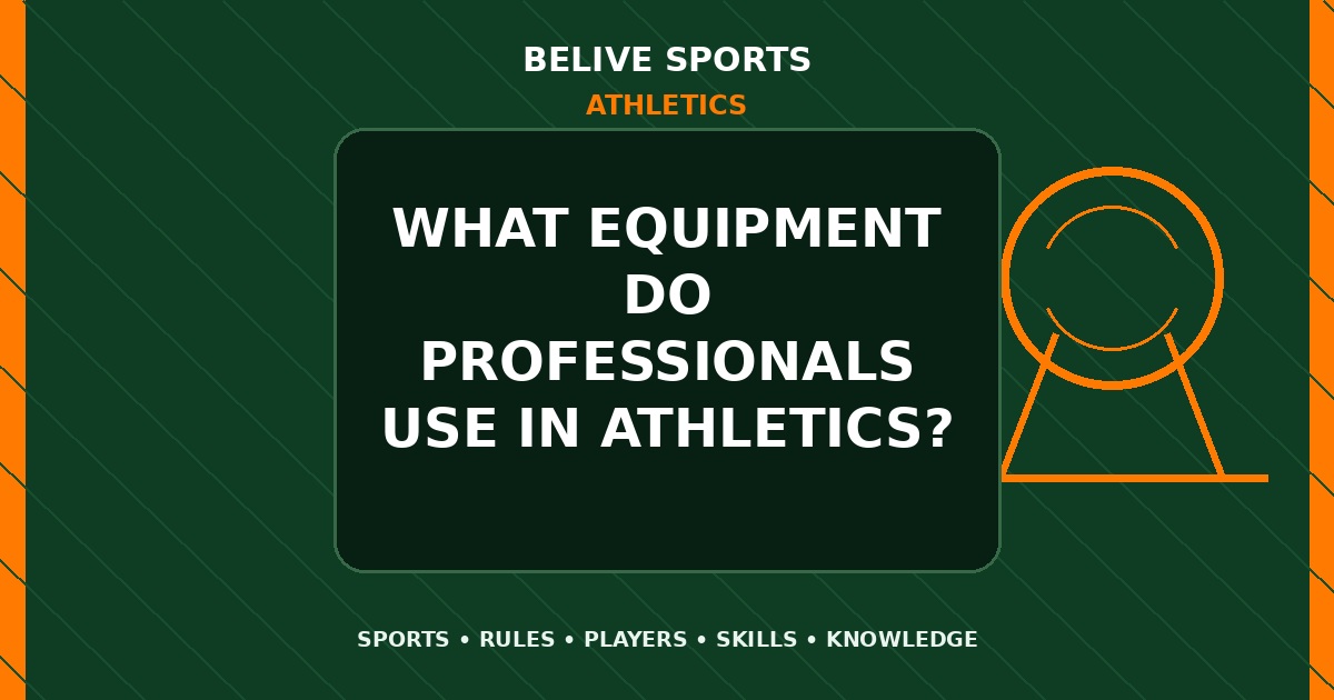 What equipment do professionals use in Athletics? - Athletics