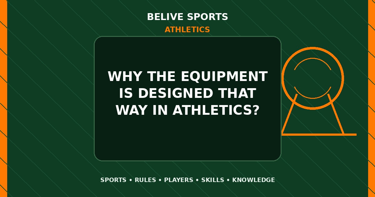 Why the equipment is designed that way in Athletics? - Athletics