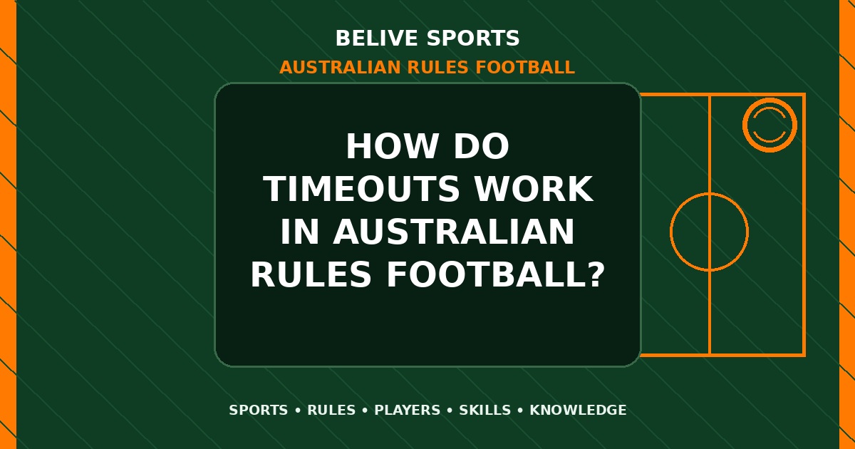 How do timeouts work in Australian Rules Football? - Australian Rules Football