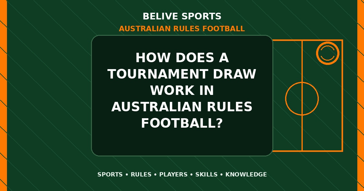 How does a tournament draw work in Australian Rules Football? - Australian Rules Football