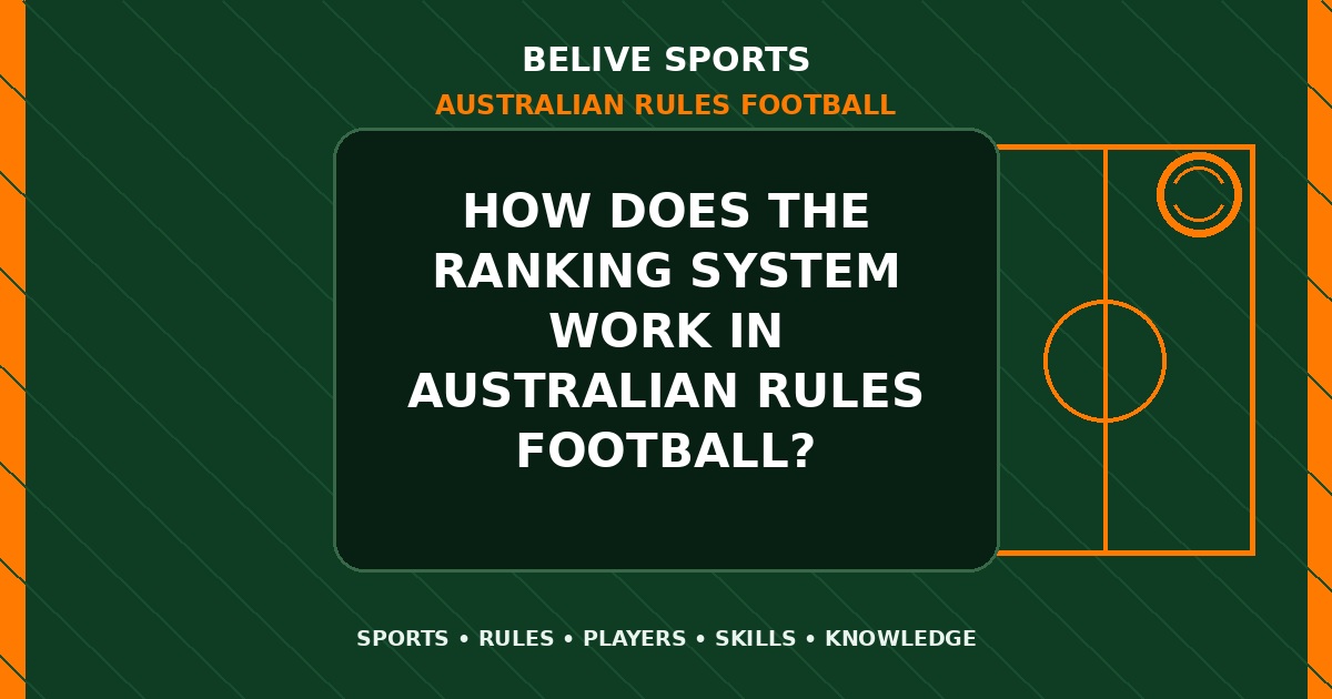 How does the ranking system work in Australian Rules Football? - Australian Rules Football