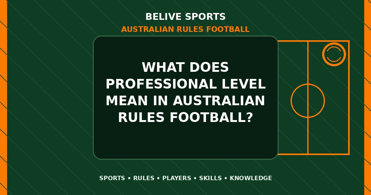 What does professional level mean in Australian Rules Football? - Australian Rules Football