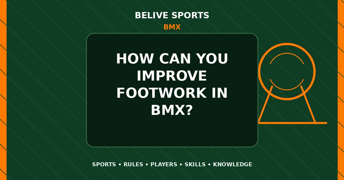 How can you improve footwork in BMX? - BMX