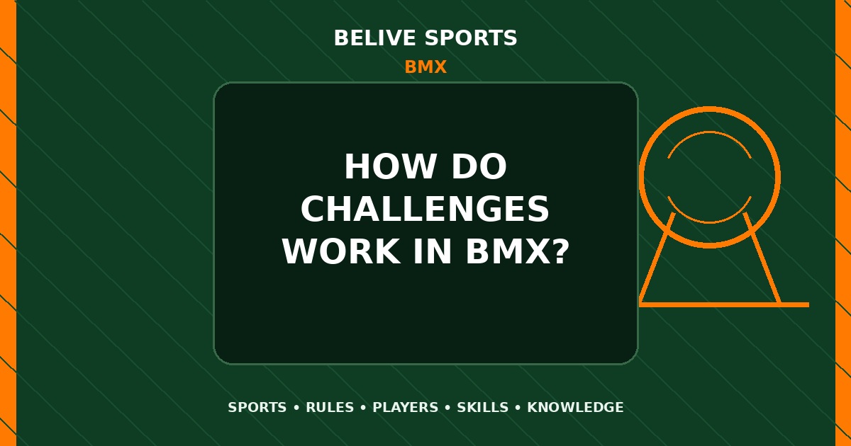 How do challenges work in BMX? - BMX