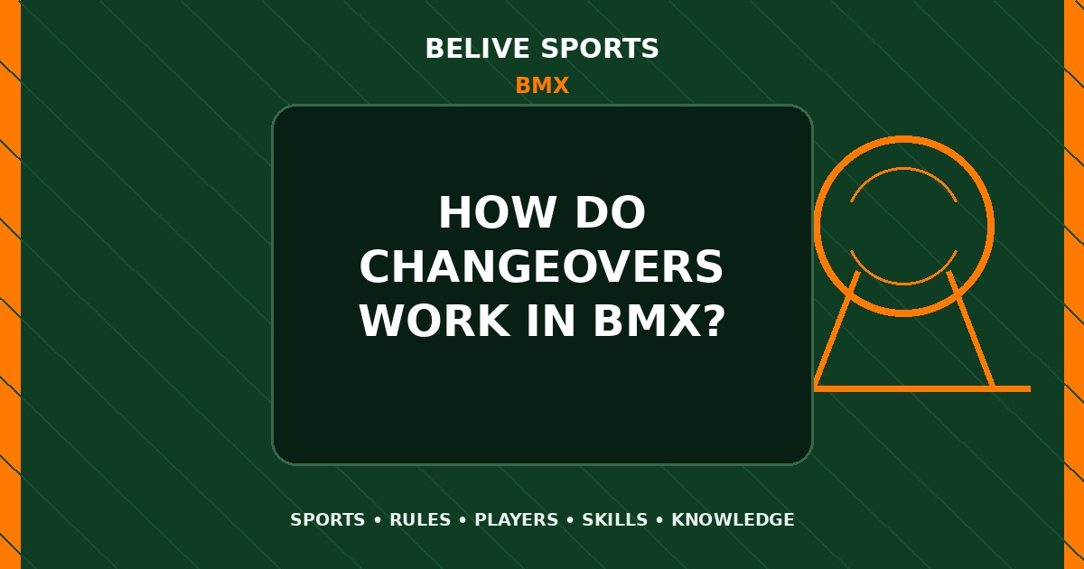 How do changeovers work in BMX? - BMX