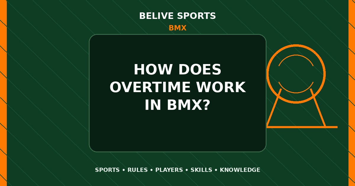 How does overtime work in BMX? - BMX