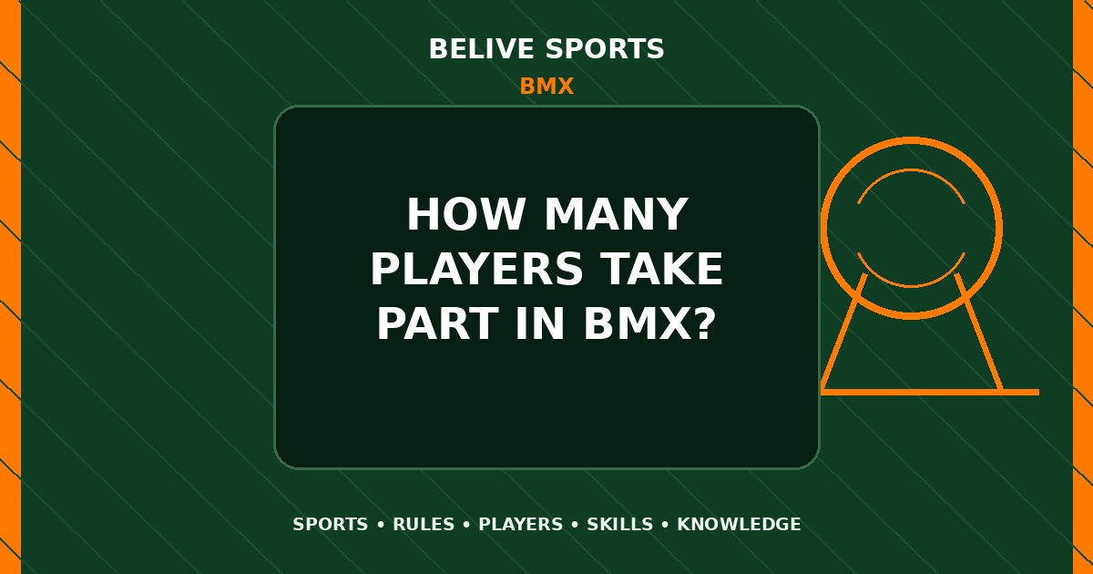 How many players take part in BMX? - BMX