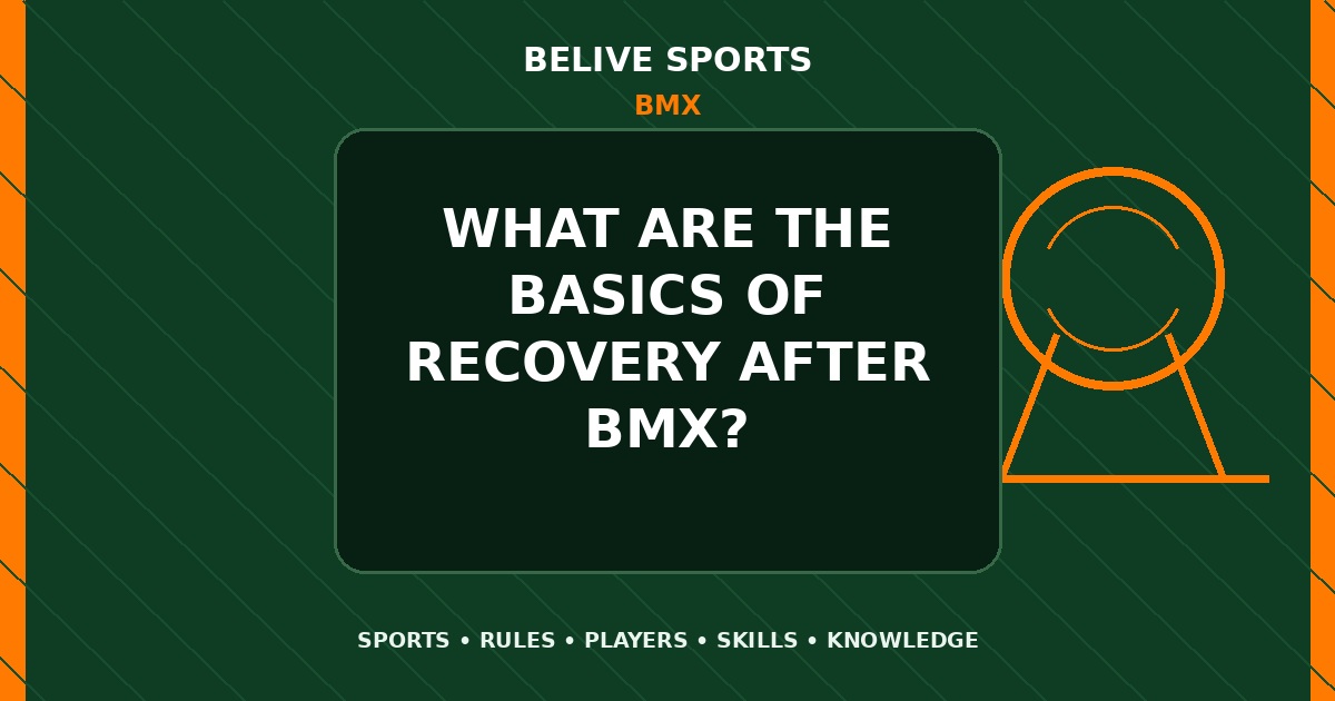 What are the basics of recovery after BMX? - BMX