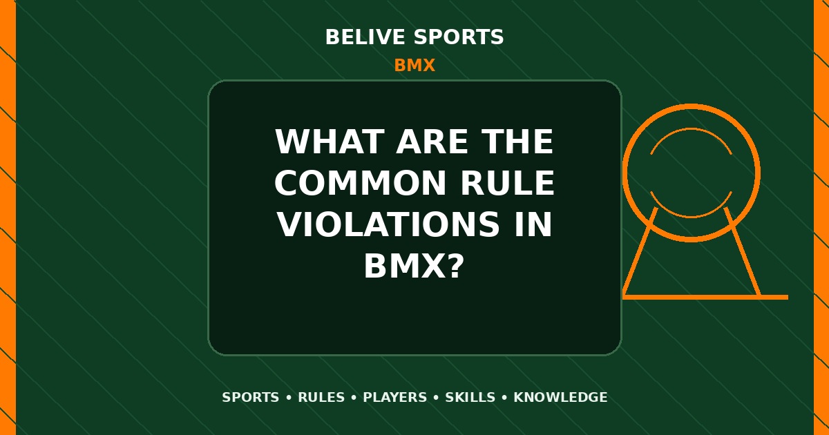 What are the common rule violations in BMX? - BMX