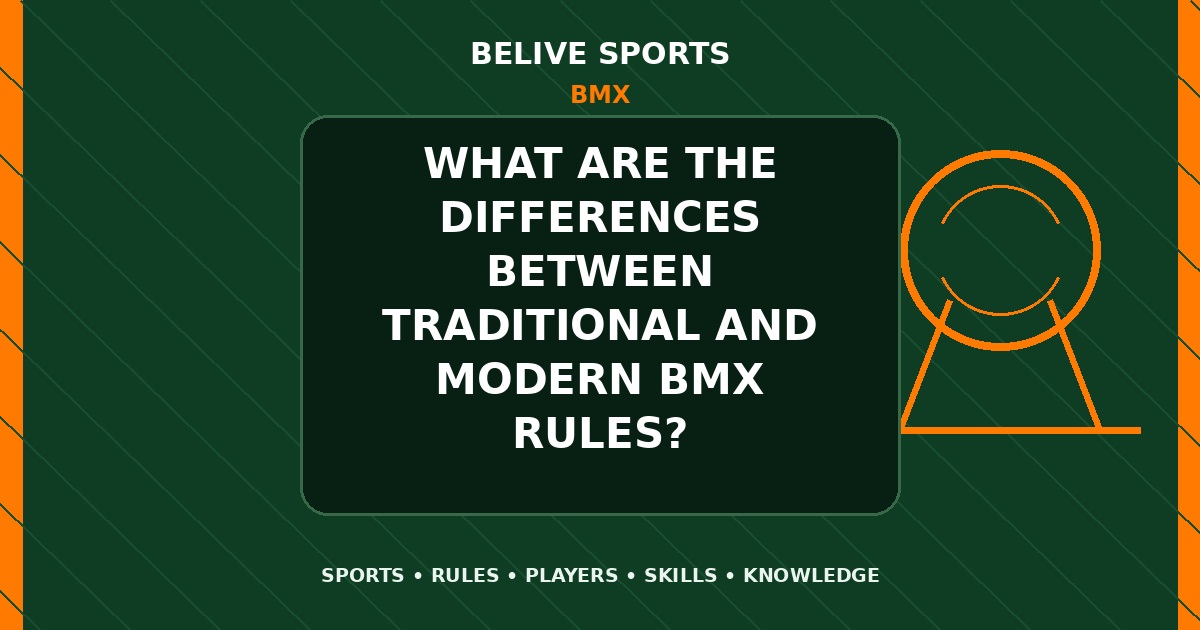 What are the differences between traditional and modern BMX rules? - BMX