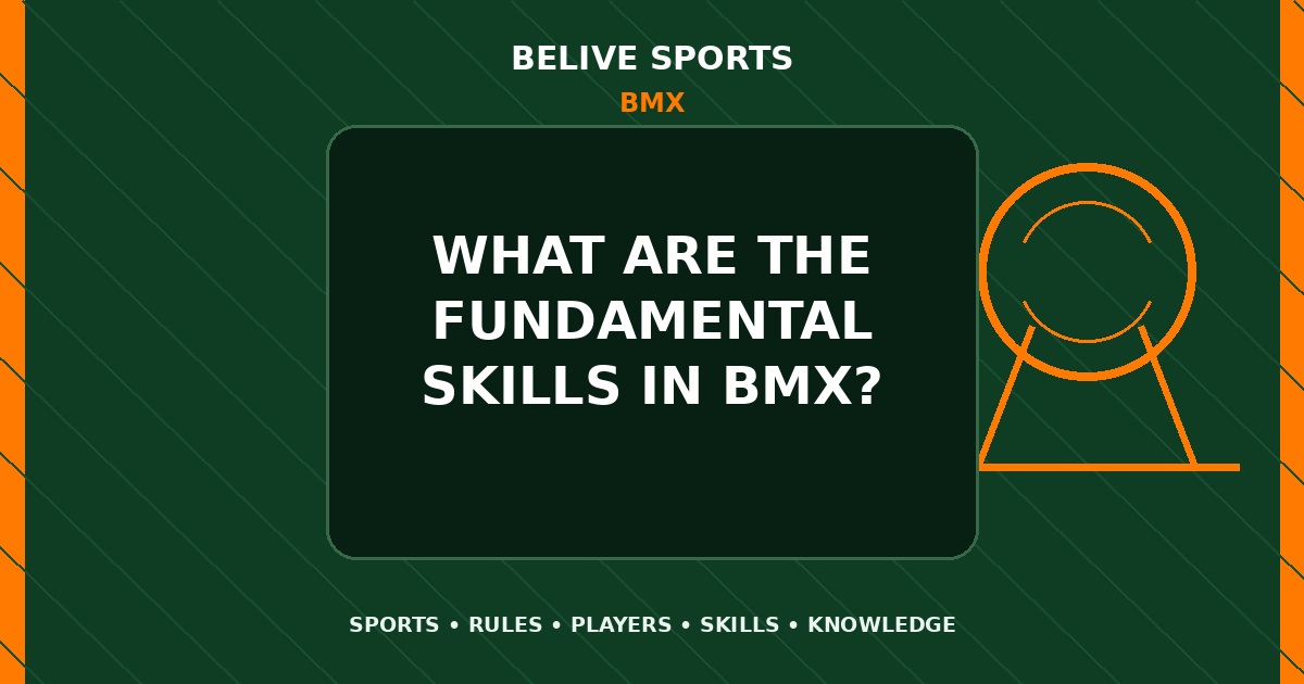What are the fundamental skills in BMX? - BMX