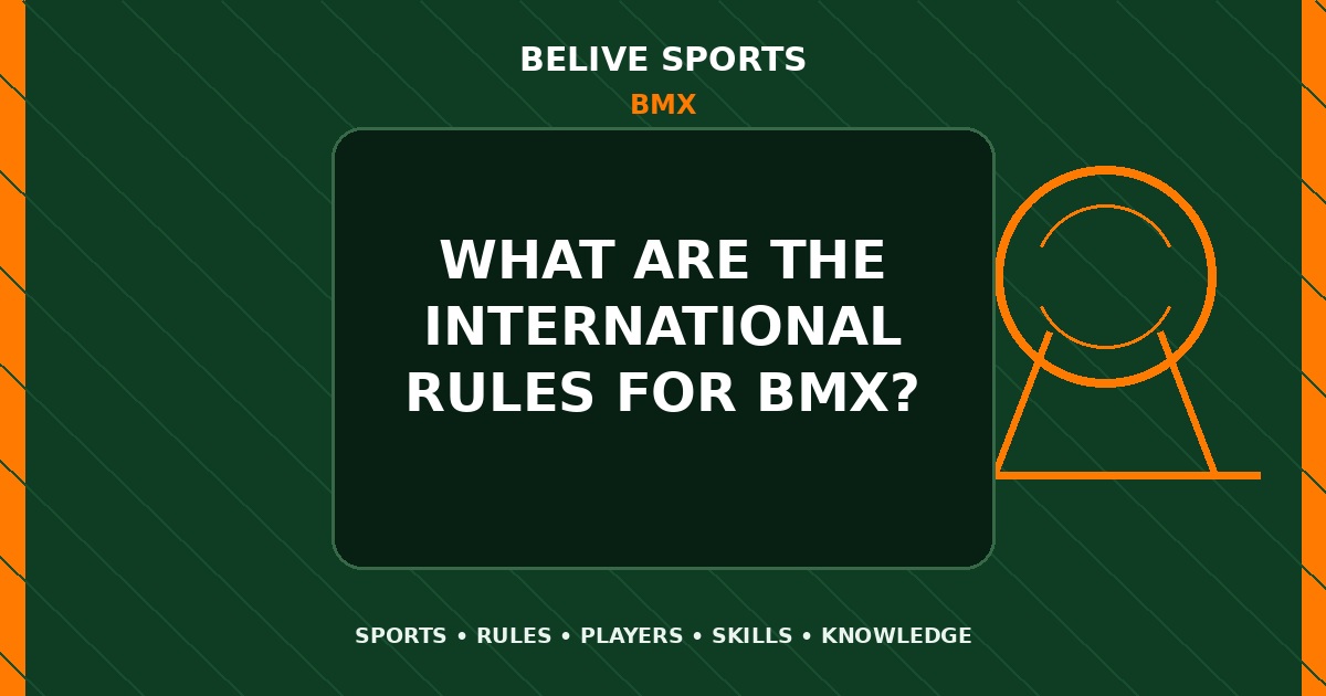 What are the international rules for BMX? - BMX