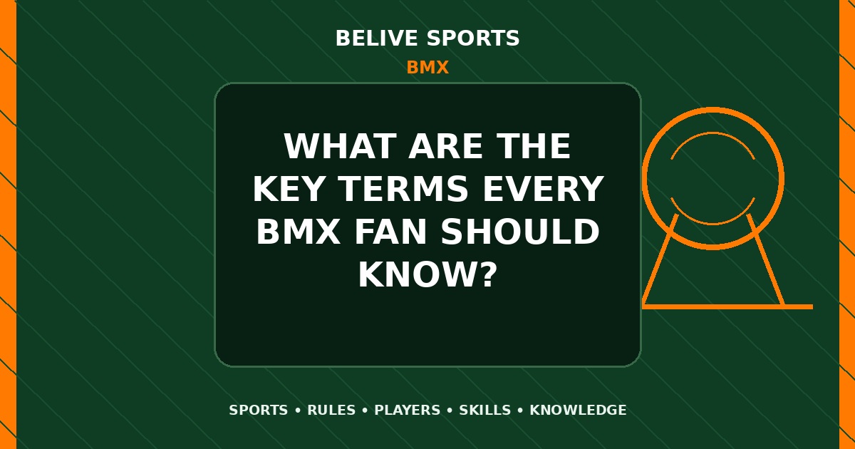 What are the key terms every BMX fan should know? - BMX