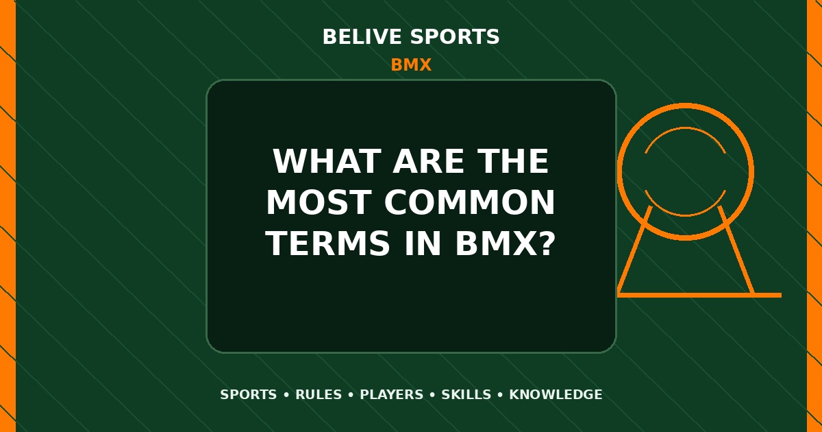 What are the most common terms in BMX? - BMX