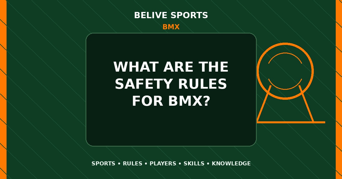 What are the safety rules for BMX? - BMX