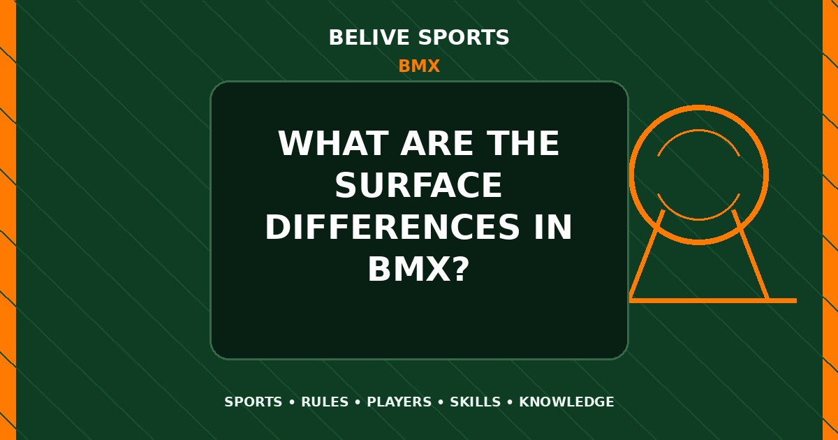 What are the surface differences in BMX? - BMX