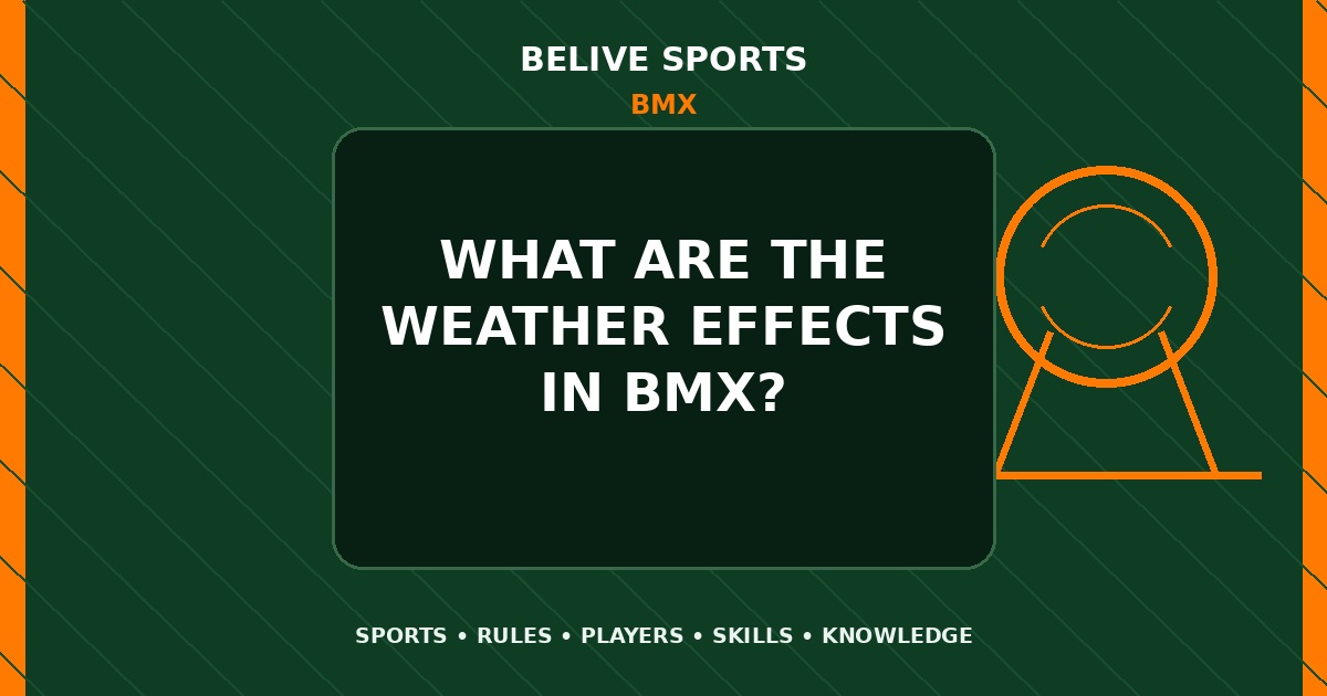 What are the weather effects in BMX? - BMX
