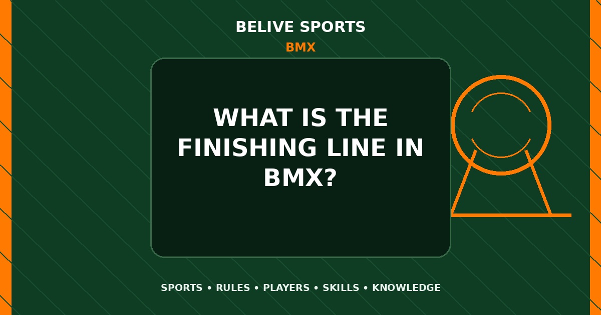 What is the finishing line in BMX? - BMX