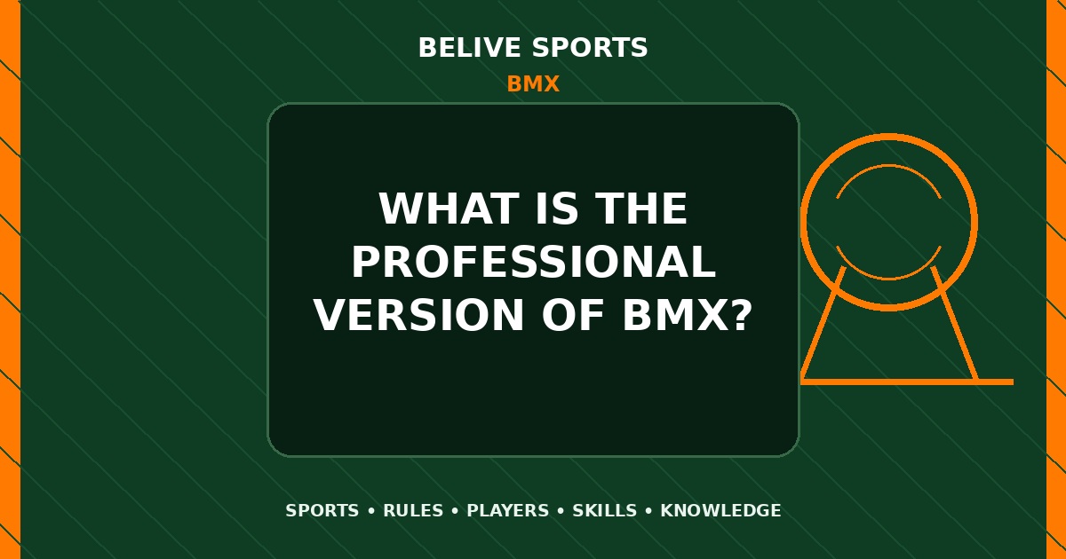 What is the professional version of BMX? - BMX