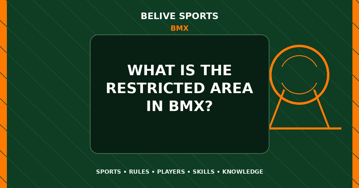What is the restricted area in BMX? - BMX