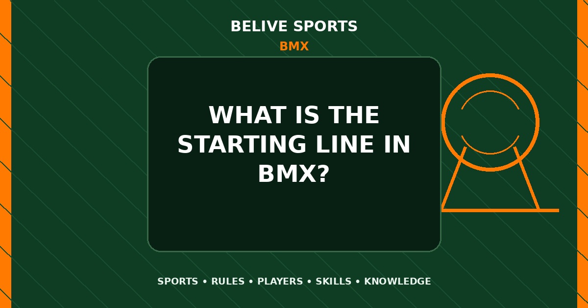 What is the starting line in BMX? - BMX