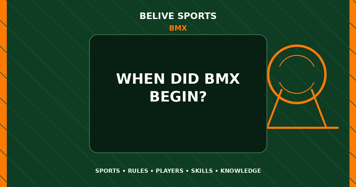 When did BMX begin? - BMX
