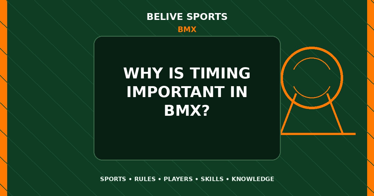 Why is timing important in BMX? - BMX
