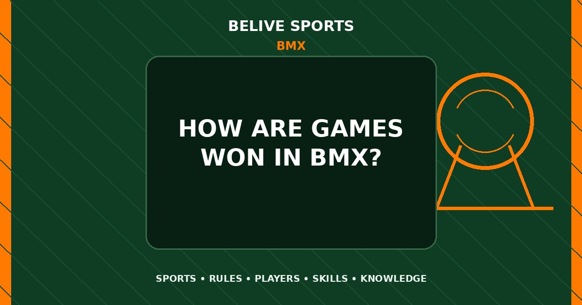 How are games won in BMX? - BMX