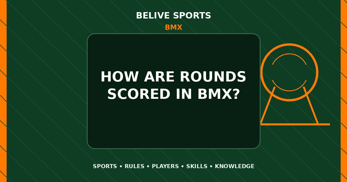 How are rounds scored in BMX? - BMX