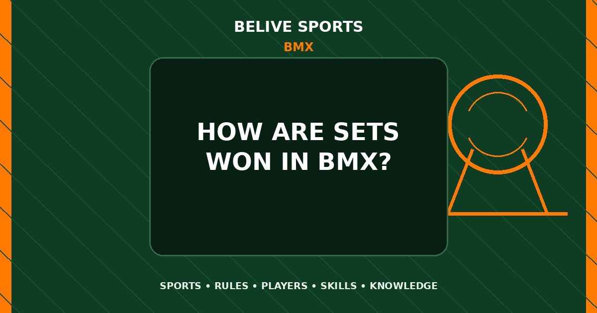 How are sets won in BMX? - BMX