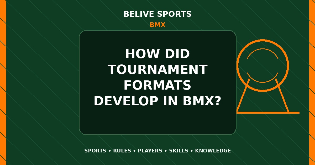 How did tournament formats develop in BMX? - BMX