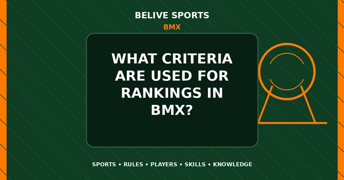 What criteria are used for rankings in BMX? - BMX