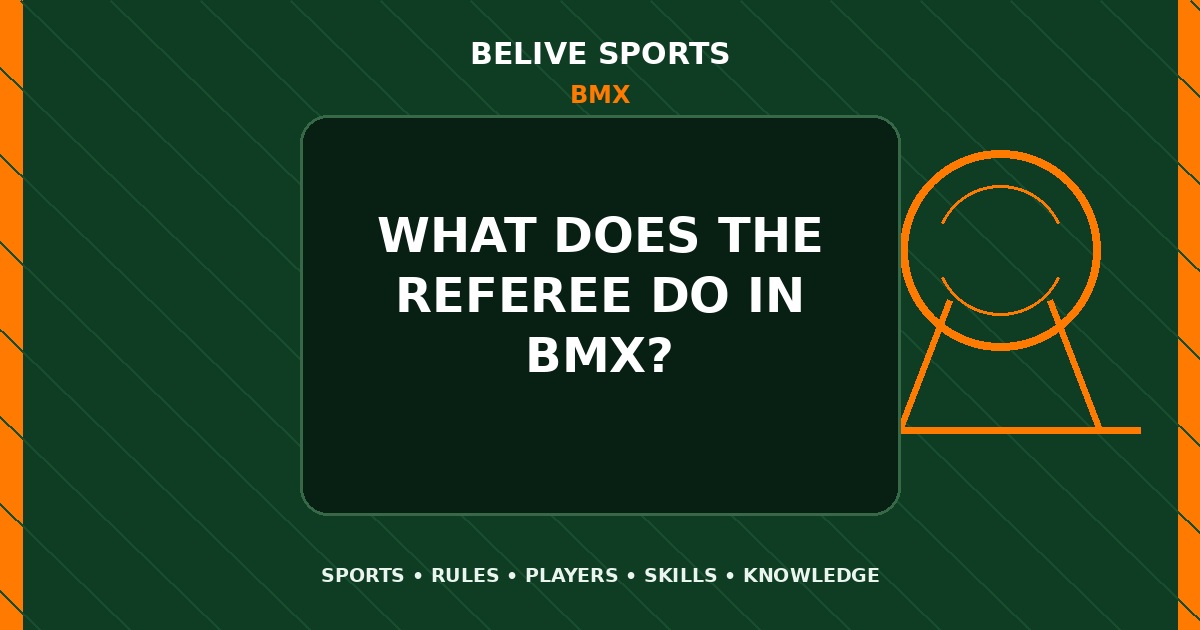 What does the referee do in BMX? - BMX