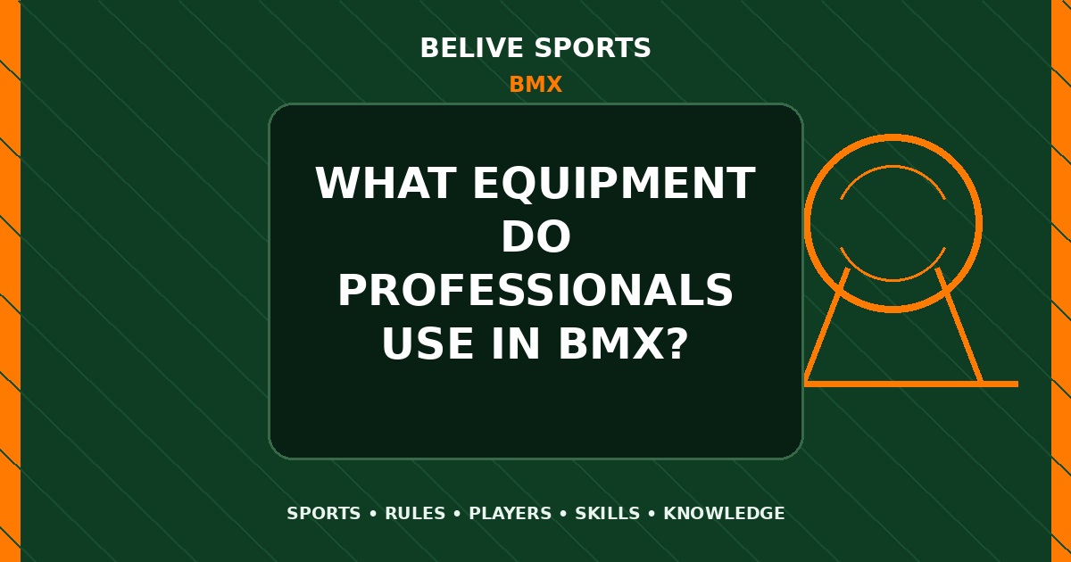 What equipment do professionals use in BMX? - BMX